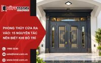 Phong Thủy Cửa Ra Vào: 15 Nguyên Tắc Bố Trí Chuẩn Cho Nhà Ở