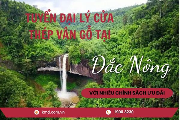 Koffmann tuyển đại lý cửa thép vân gỗ tại Đắk Nông chính sách ĐẶC BIỆT