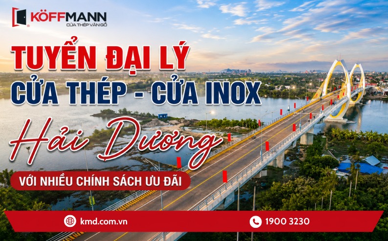 Koffmann tuyển đại lý cửa thép, cửa inox tại Hải Dương