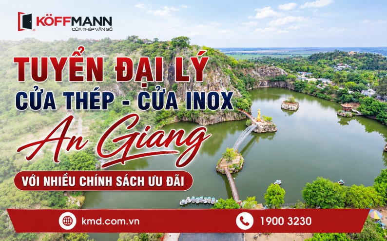 Koffmann tuyển đại lý cửa thép, cửa inox tại An Giang